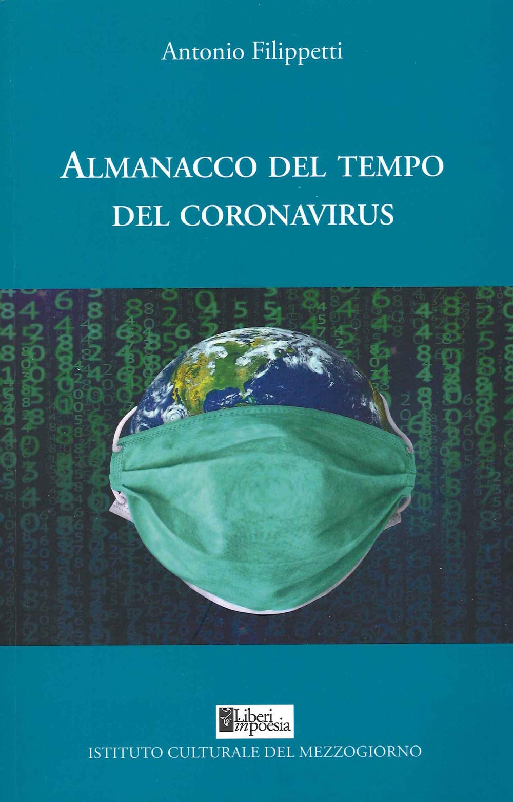 “Almanacco del tempo del coronavirus” di Antonio Filippetti- Vieni avanti, infettivo