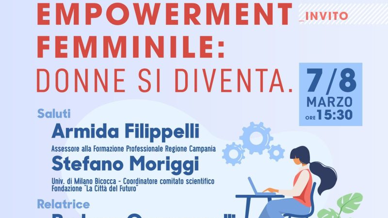 Pontecagnano Faiano: Fondazione La Città del Futuro, evento su empowerment femminile, donne manager a scuola di consapevolezza