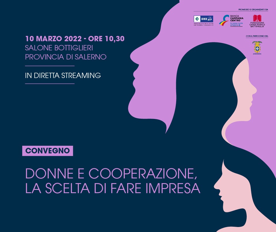 Salerno: 10 Marzo 2022 Convegno nazionale “Donne e Cooperazione, la scelta di fare impresa”