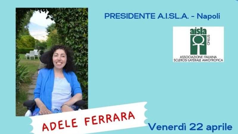 Napoli: AISLA, Adele Ferrara e la disabilità oltre limiti