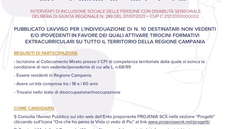 Regione Campania: Projenia SCS, avviso per non vedenti/ipovedenti, tirocini formativi extracurriculari progetto “Ora che ho perso la vista ci vedo di più”  