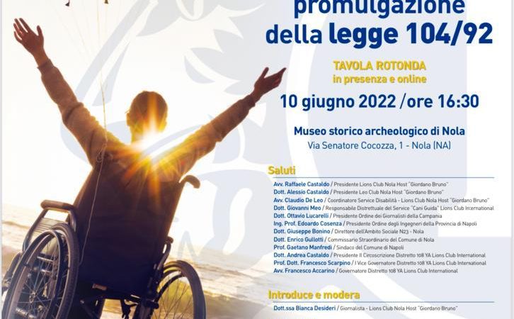 Nola: Lions Club Nola Host “Giordano Bruno”  Tavola rotonda “Disabilità e diritti a 30 anni da Legge 104/92”