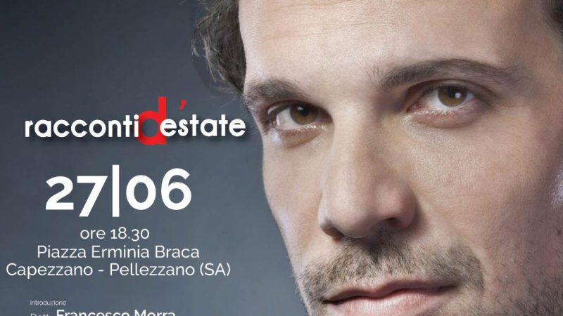 Pellezzano: Francesco Montanari a “Racconti d’Estate” in piazza E. Braca 