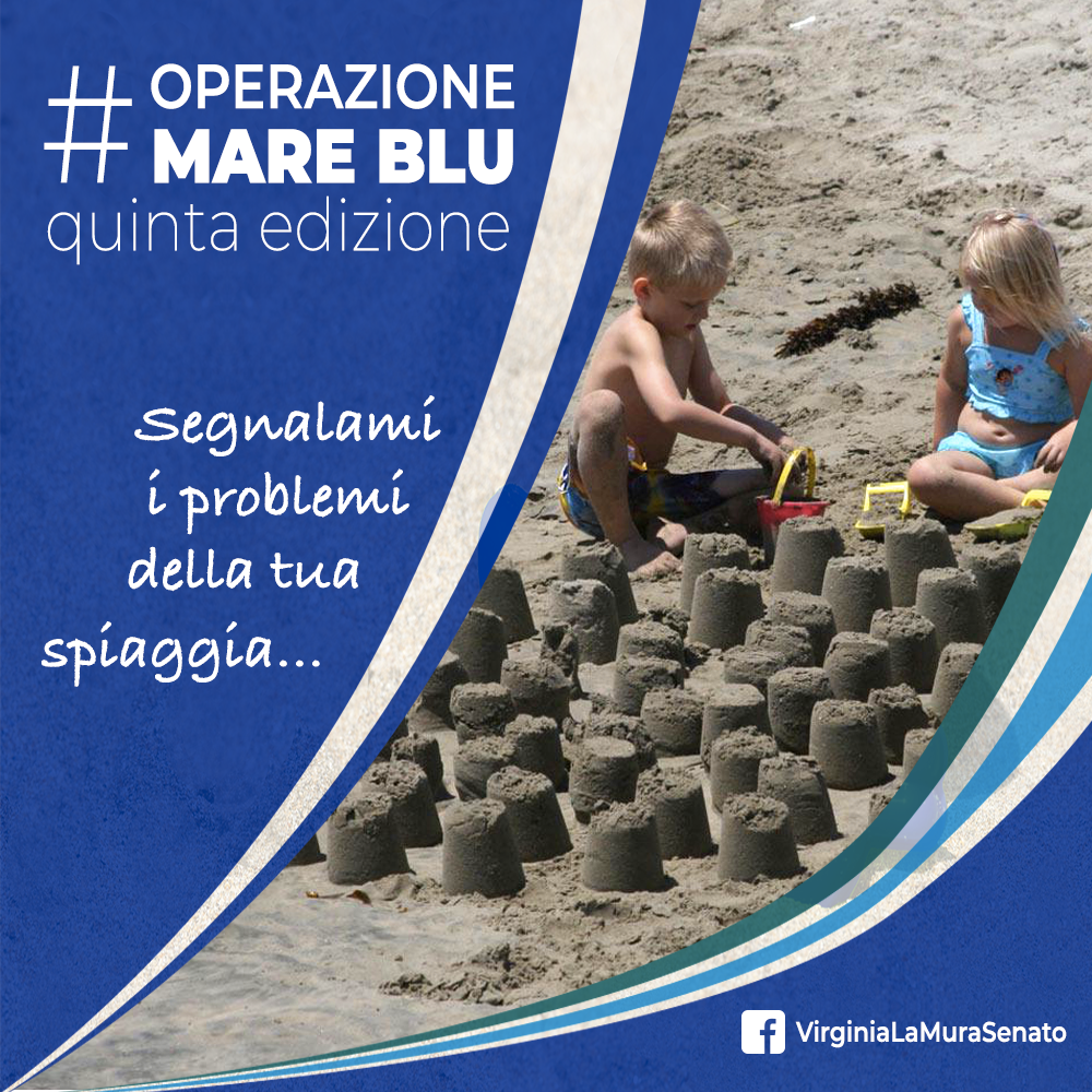 Roma: sen. La Mura, operazione Mare Blu, al via V ediz. campagna segnalazioni su problematiche spiagge  