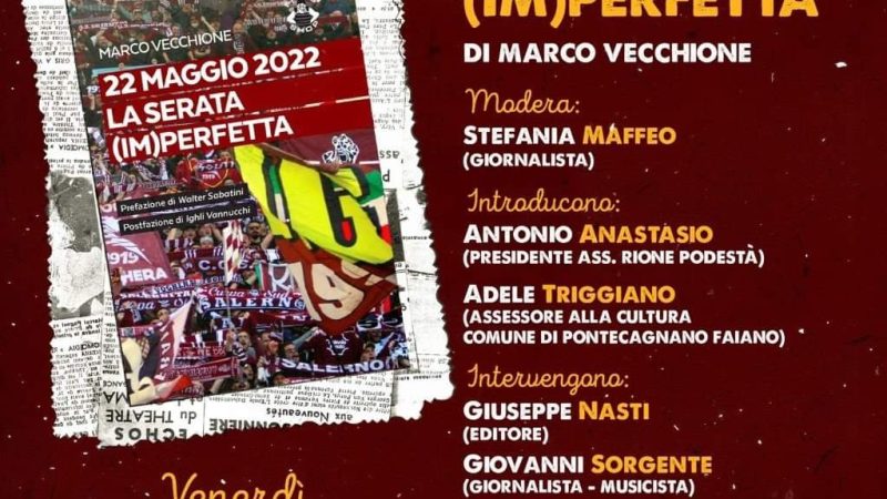 Pontecagnano Faiano: presentazione romanzo sportivo “22 maggio 2022 la serata (im)perfetta”