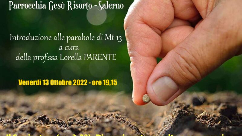 Salerno: Parrocchia Gesù Risorto, incontri di Riflessione Teologica “In viaggio attraverso le parabole di Mt 13”