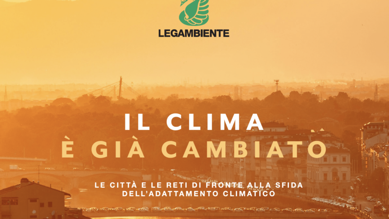 Campania: Legambiente, emergenza Clima, rapporto dell’Osservatorio CittàClima 2022