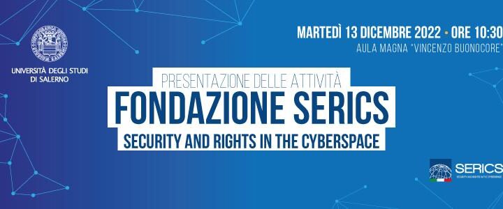 Fisciano: presentazione Fondazione SERICS (Security and Rights In the CyberSpace)