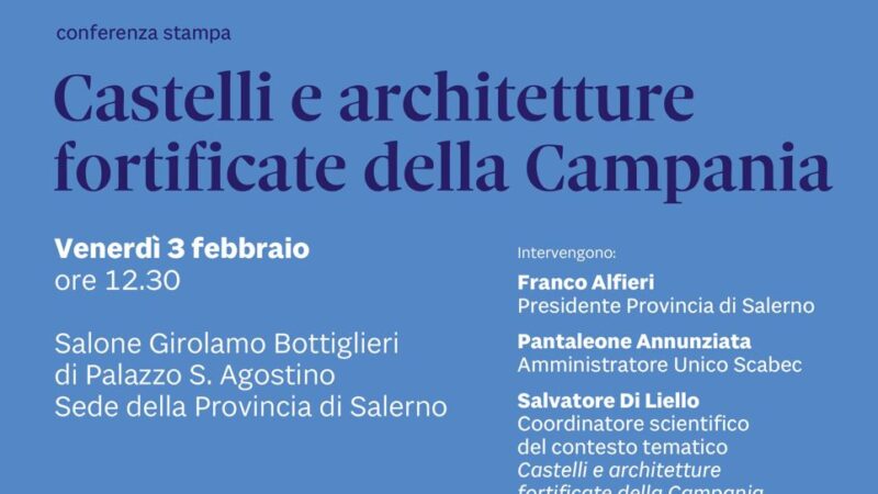 Salerno: Progetto “Castelli e Architetture fortificate della Campania”, conferenza stampa