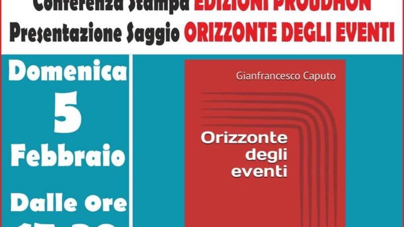 Sapri: Associazione Proudhon, presentazione libro “Orizzonte degli eventi” di Gianfrancesco Caputo