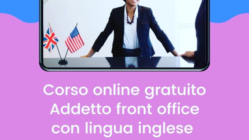 Salerno: grande opportunità per disoccupati, corso gratuito Addetto Front Office con lingua inglese
