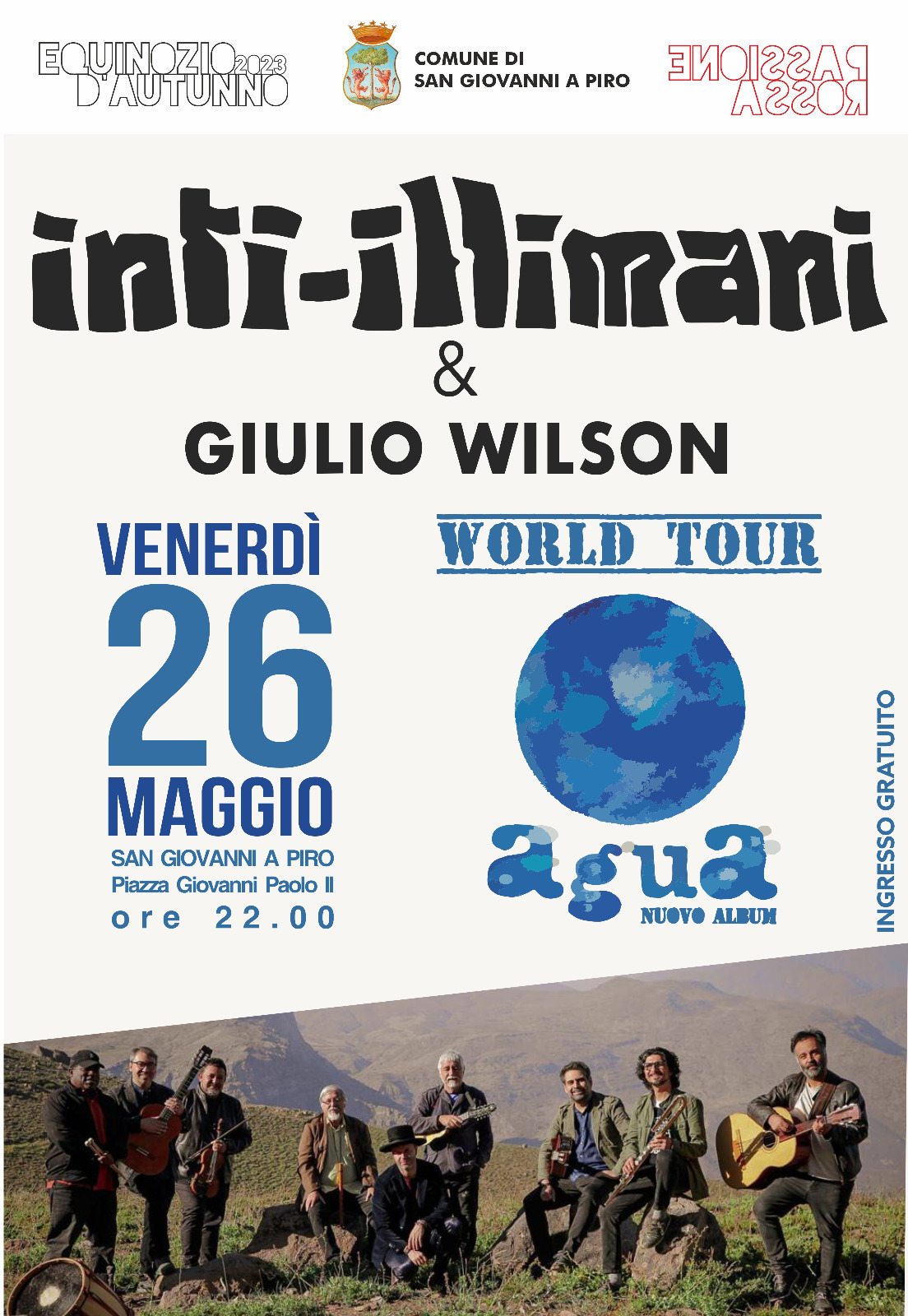 San Giovanni a Piro: Musica, gruppo cileno Inti-Illimani nella terra che ha ospitato Ortega, concerto gratuito,  Agua World Tour con Giulio Wilson 