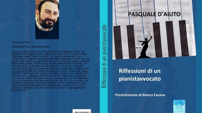 Salerno: di Pasquale D’Aiuto “Riflessioni di un pianistavvocato”, pubblicato da Accademia dei Parmenidei 
