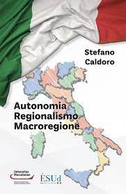 Regione Campania: ‘Autonomia, Regionalismo, Macroregione’ presentazione libro on. Caldoro a Roma 