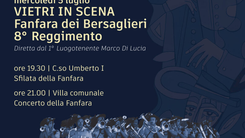 Vietri sul Mare: sfilata e concerto Fanfara dei Bersaglieri diretta da I luogotenente Marco Di Lucia