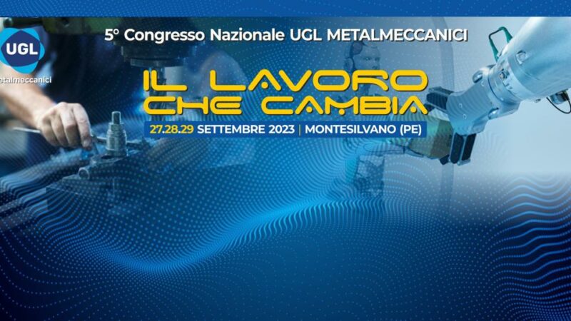 Montesilvano: Ugl Metalmeccanici a V Congresso Nazionale 