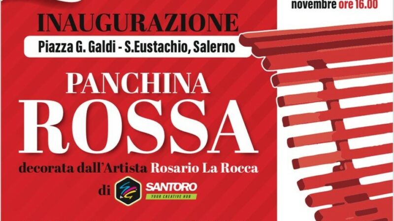 Salerno: Giornata Internazionale contro violenza a donne, panchina rossa a Sant’Eustachio