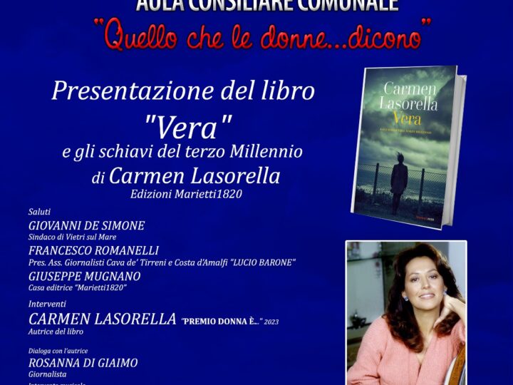 Vietri sul Mare: presentazione libro di Carmen Lasorella ”Vera e gli schiavi del Terzo Millennio”