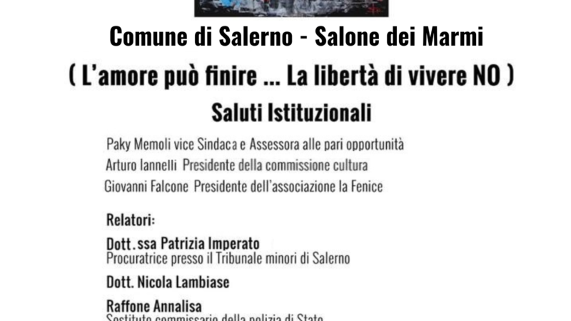 Salerno: a Palazzo di Città incontro “L’amore può finire…la libertà di vivere NO”