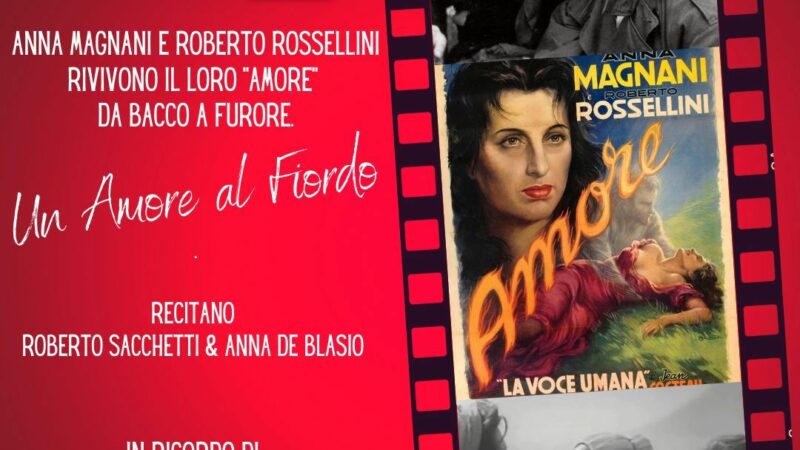 Furore: evento “Bacco Furore”, rappresentazione “Un amore al fiordo”, storia d’amore tra Anna Magnani e Roberto Rossellini