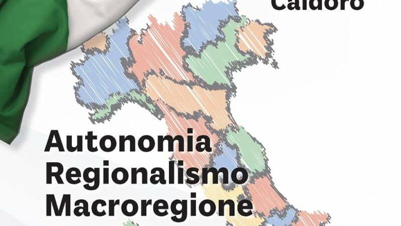 Salerno: Autonomia e regionalismo nel libro dell’on. Caldoro, presentazione con Iannone e Conte