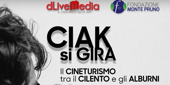 Roma: Banca Monte Pruno “Ciak si Gira!”, cineturismo cilentano alla ribalta