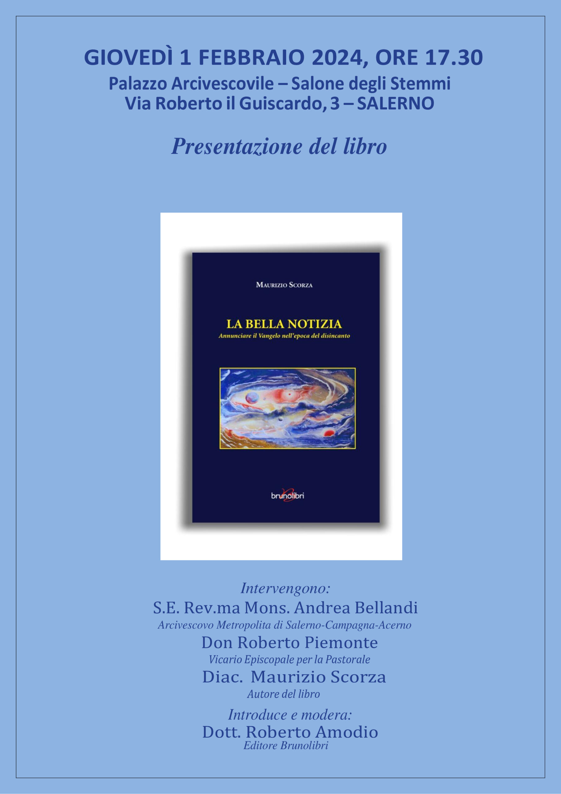 Salerno: presentazione libro “La bella notizia. Annunciare il Vangelo nell’epoca del disincanto” di Maurizio Scorza