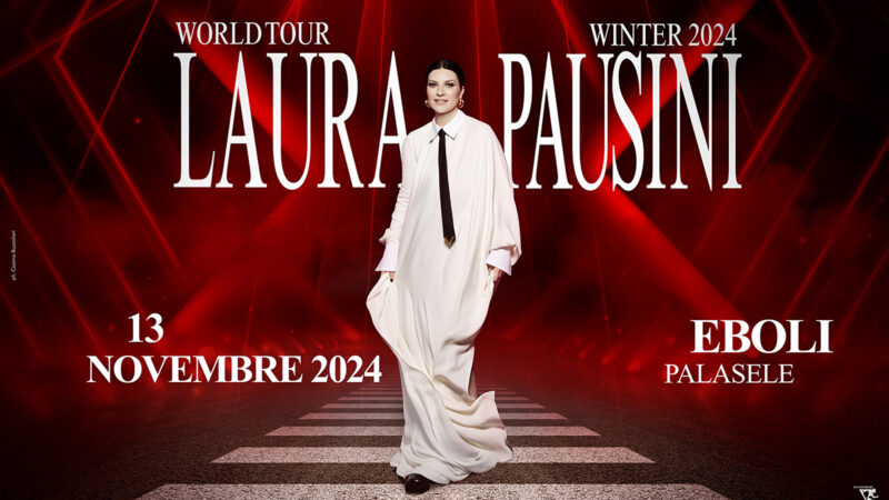 Eboli: a PalaSele, Laura Pausini World Tour