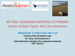 Salerno: XV ediz. Concorso artistico-letterario "Estate al Mare, Sport, Arte, Divertimento"