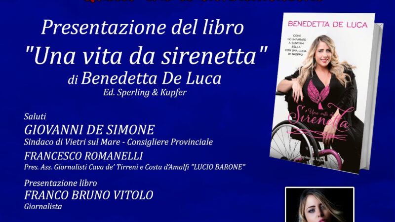 Vietri sul Mare: “Quello che le donne… dicono!”, Benedetta De Luca presenta suo libro “Una vita da Sirenetta”