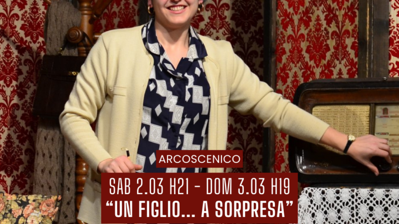 Cava de’ Tirreni: Arcoscenico, al Teatro Il Piccolo “Un figlio… a sorpresa!”