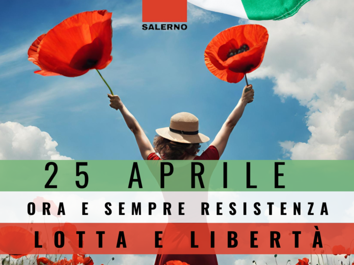 Salerno: 25 Aprile, Cgil “Lotta e Resistenza, oggi come allora”