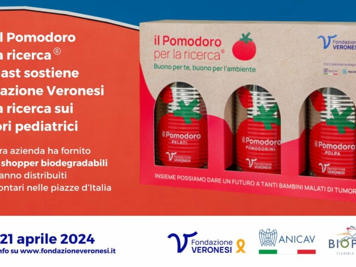 Bioplast- Fondazione Veronesi contro tumori pediatrici “Il Pomodoro per la ricerca”