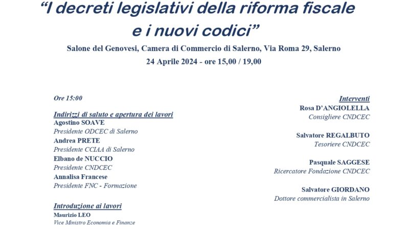 Salerno: ODCEC, convegno su Decreti legislativi riforma fiscale e nuovi Codici
